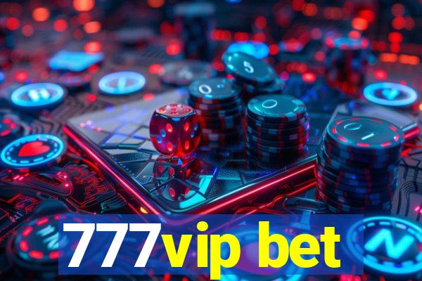 777vip bet